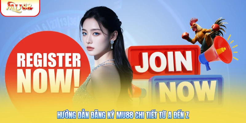 Đăng Ký Mu88 | Nhận Ngay Mã Thưởng Nạp Đầu Siêu Khủng Cực Dễ 1 Hướng dẫn đăng ký Mu88 chi tiết từ A đến Z